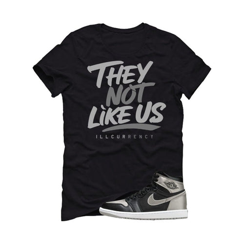 Air Jordan 1 High OG WMNS Satin Shadow Black T-Shirt (They not like us)| illcurrency