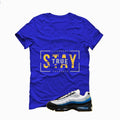 Nike Air Max 95 Big Bubble Wolverine Matching T-Shirt, Sweatshirts, & Hoodies Royal Blue T-Shirt (Stay True)| illcurrency