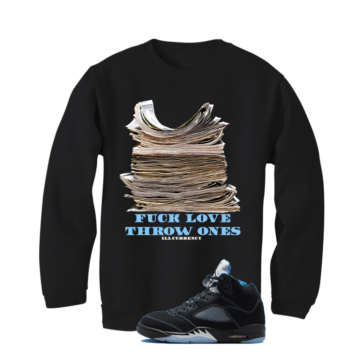 Air Jordan 5 Black/University Blue Matching T-Shirt Black T-Shirt (Fck Love)| illcurrency