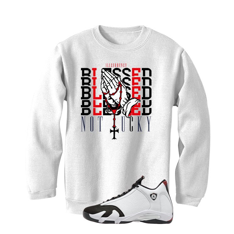 Air Jordan 14 Black Toe White T-Shirt (Blessed not lucky)| illcurrency