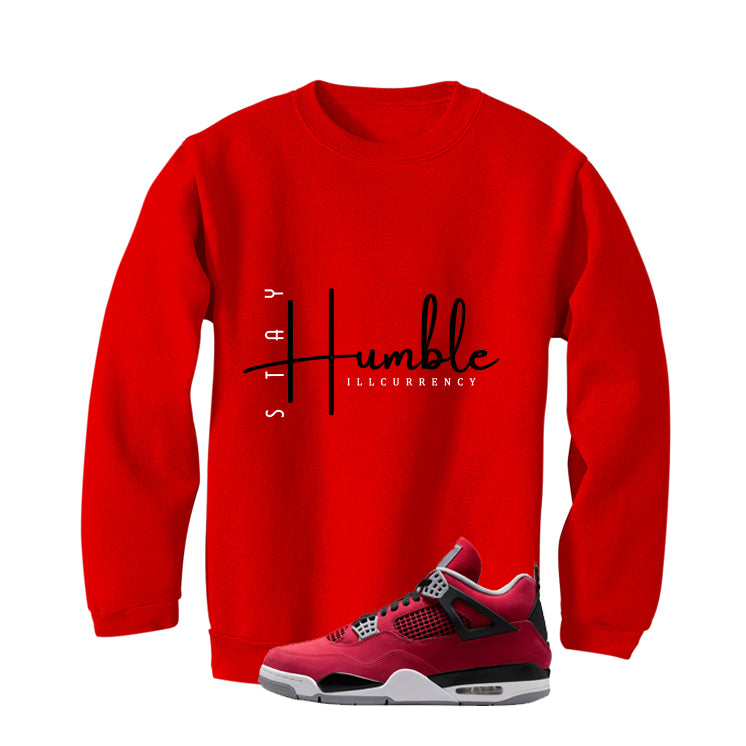 Air Jordan 4 Toro Bravo Matching T-Shirt, Sweatshirts, & Hoodies Red T-Shirt (Stay Humble)| illcurrency