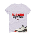 Air Jordan 3 OG World’s Best Dad Matching T-Shirt, Sweatshirts, & Hoodies White T-Shirt (Self Made Self Paid)| illcurrency