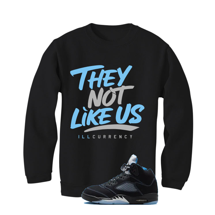 Air Jordan 5 Black/University Blue Matching T-Shirt Black T-Shirt (They not like us)| illcurrency