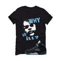 Air Jordan 5 Black/University Blue Matching T-Shirt Black T-Shirt (Why So ill)| illcurrency