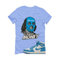 Air Jordan 1 High OG UNC Reimagined Carolina Blue T-Shirt (Fast Money)| illcurrency