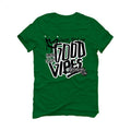 Air Jordan 5 WMNS “Lucky Green” | illcurrency Pine Green T-Shirt (Good Vibes)