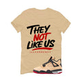Air Jordan 4 Pizza (GS) Tan T-Shirt (They not like us)| illcurrency