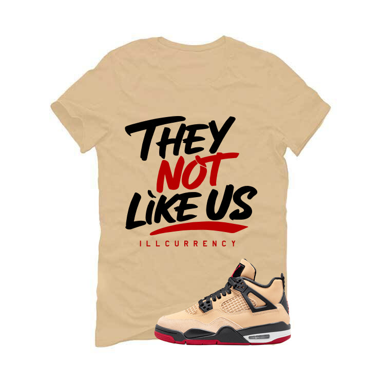 Air Jordan 4 Pizza (GS) Tan T-Shirt (They not like us)| illcurrency