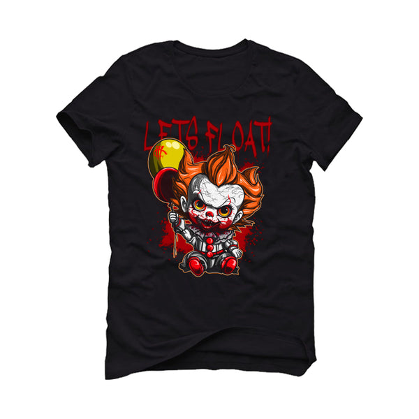 Halloween Collection 2026 Shirts to Match Sneakers Collections Black T-Shirt (Lets Float!!)| illcurrency