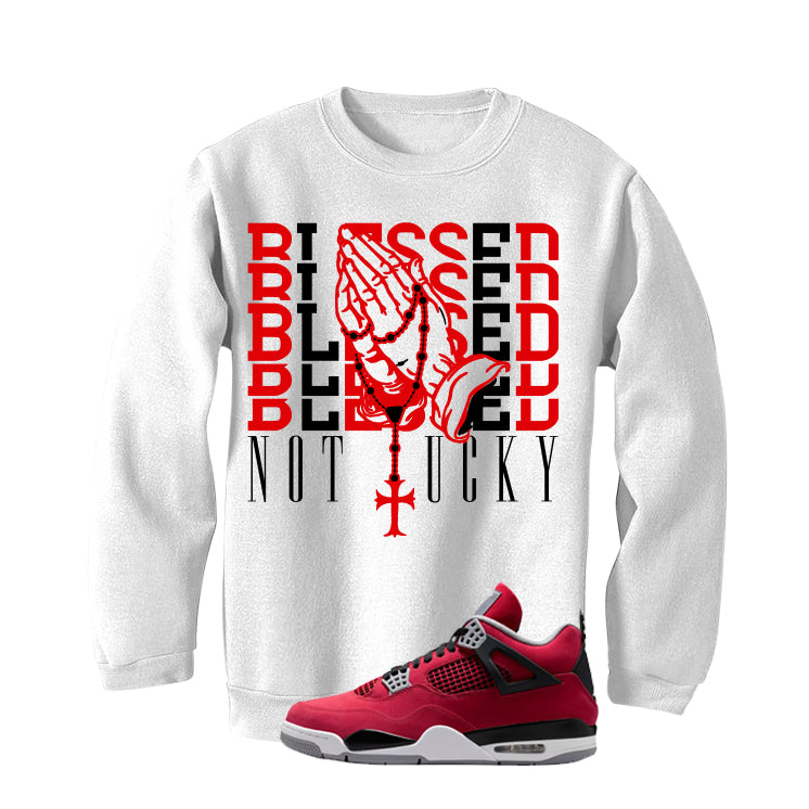 Air Jordan 4 Toro Bravo Matching T-Shirt, Sweatshirts, & Hoodies White T-Shirt (Blessed not lucky)| illcurrency