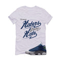 Air Jordan 13 Flint White T-Shirt (Haters gonna hate)| illcurrency