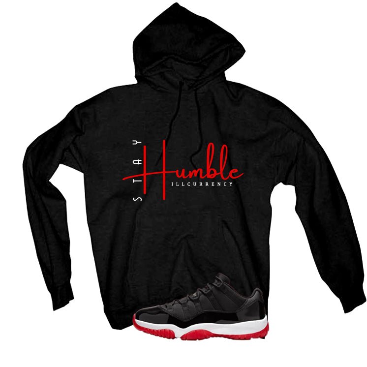 Air Jordan 11 Low Bred Black T-Shirt (Stay Humble)| illcurrency