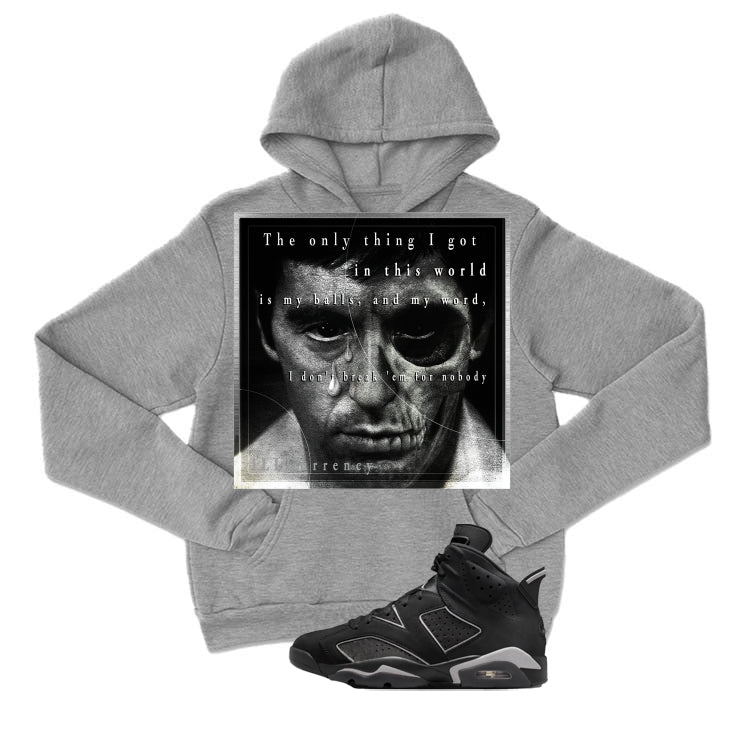 Air Jordan 6 Cap and Gown Matching T-Shirt, Sweatshirts & Hoodies Grey T-Shirt (Only Thing I Got)| illcurrency