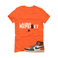 Air Jordan 1 High OG Shattered Backboard Orange T-Shirt (Millionaire Mindset)| illcurrency