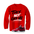 Air Jordan 4 Toro Bravo Matching T-Shirt, Sweatshirts, & Hoodies Red T-Shirt (They not like us)