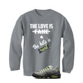 Nike Air Max 95 OG Neon Matching T-Shirt, Sweatshirts & Hoodies Grey T-Shirt (Love Is Fake)