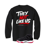 Air Jordan 11 Bred Velvet Black T-Shirt (They not like us)| illcurrency