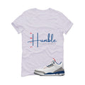 Air Jordan 3 True Blue Matching T-Shirt White T-Shirt (Stay Humble)| illcurrency
