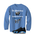 Air Jordan 14 University Blue Matching T-Shirt, Sweatshirts & Hoodies Carolina Blue T-Shirt (the black sheep usually turns into the GOAT!)