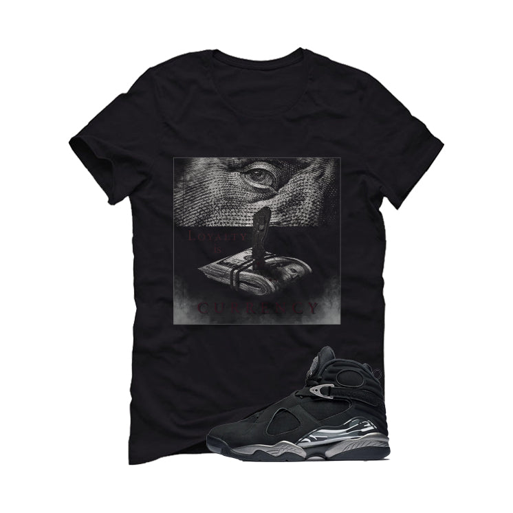 Air Jordan 8 Chrome Matching T-Shirt Black T-Shirt (Loyalty)| illcurrency