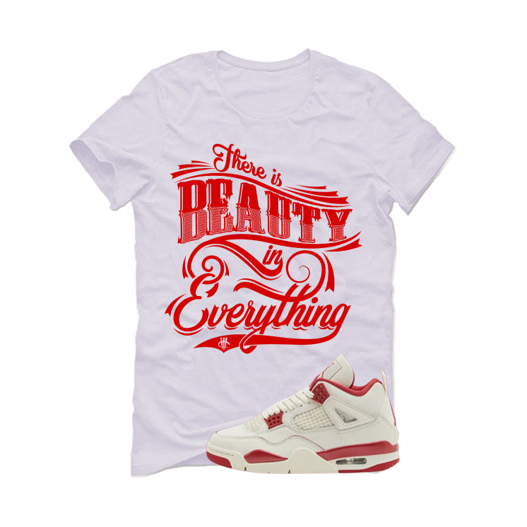 Air Jordan 4 Valentine’s Day (Sierra Red) Matching T-Shirt, Sweatshirts & Hoodies White T-Shirt (Beauty in everything)| illcurrency