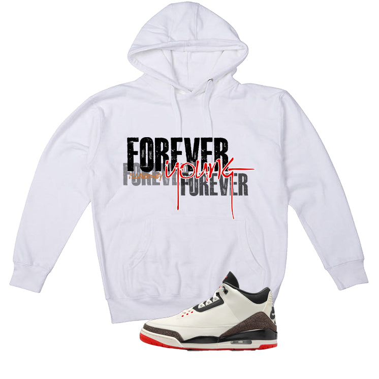 Air Jordan 3 OG World’s Best Dad Matching T-Shirt, Sweatshirts, & Hoodies White T-Shirt (Forever Young)| illcurrency