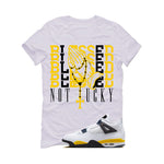 Air Jordan 4 Tour Yellow Matching T-Shirt Blessed not lucky