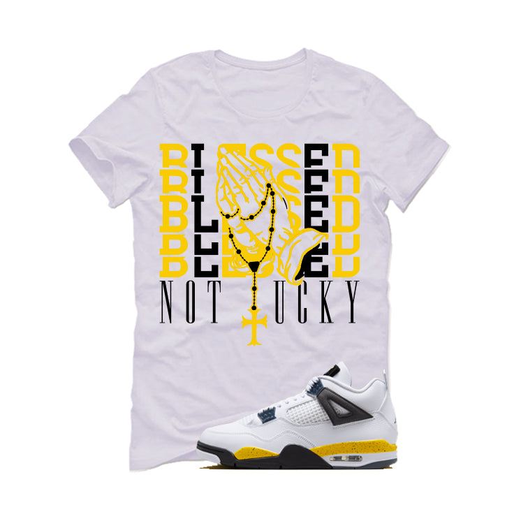 Air Jordan 4 Tour Yellow Matching T-Shirt Blessed not lucky