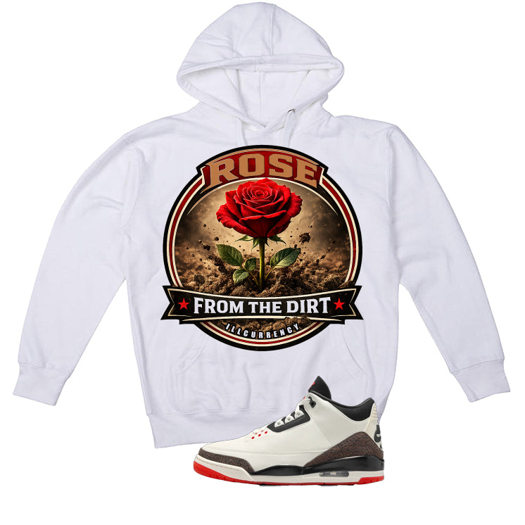 Air Jordan 3 OG World’s Best Dad Matching T-Shirt, Sweatshirts, & Hoodies White T-Shirt (Rose from the Dirt)| illcurrency