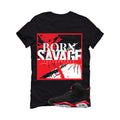 Air Jordan 6 Reverse Infrared Matching T-Shirt, Sweatshirts & Hoodies Black T-Shirt (SAVAGE)| illcurrency