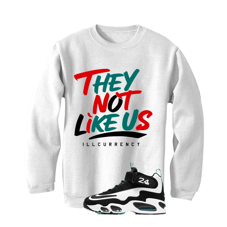 Nike Air Griffey Max 1 Freshwater Matching T-Shirt, Sweatshirts, & Hoodies White T-Shirt (They not like us)| illcurrency
