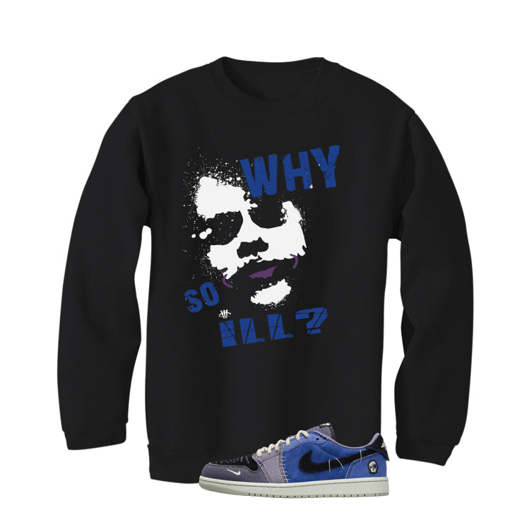 Air Jordan 1 Low OG Voodoo Alternate Matching T-Shirt, Sweatshirts & Hoodies Black T-Shirt (Why So ill)| illcurrency