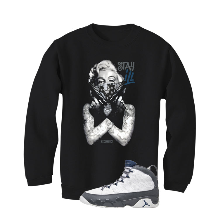 Air Jordan 9 Flint Grey Matching T-Shirt, Sweatshirts & Hoodies Black T-Shirt (Marilyn Monroe stay ill)| illcurrency