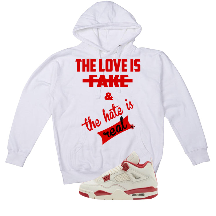 Air Jordan 4 Valentine’s Day (Sierra Red) Matching T-Shirt, Sweatshirts & Hoodies White T-Shirt (The Love is fake)| illcurrency