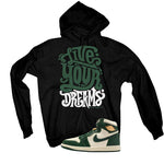 Air Jordan 1 High OG WMNS Fir Matching T-Shirt, Sweatshirts & Hoodies Black T-Shirt (Live Your Dreams)| illcurrency