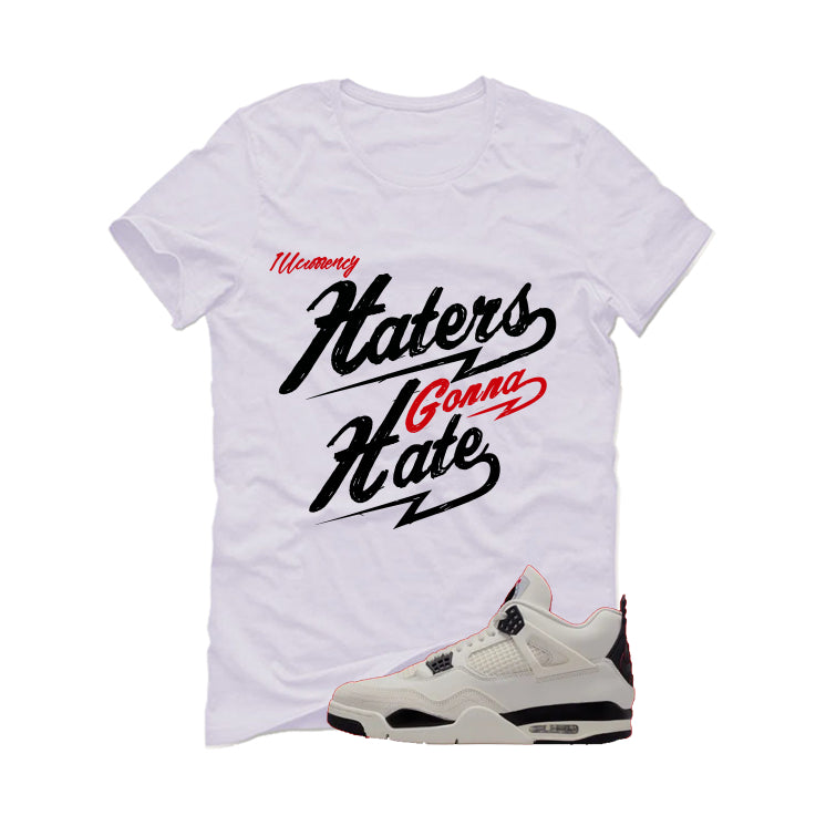 Air Jordan 4 Flight Club Matching T-Shirt, Sweatshirts & Hoodies White T-Shirt (Haters gonna hate)| illcurrency