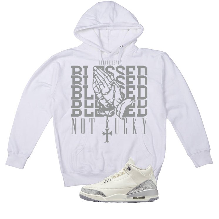 Air Jordan 3 WMNS Sail White T-Shirt (Blessed not lucky)| illcurrency