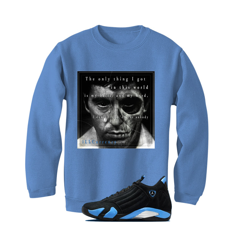 Air Jordan 14 University Blue Matching T-Shirt, Sweatshirts & Hoodies Carolina Blue T-Shirt (The Only Thing I Got)| illcurrency