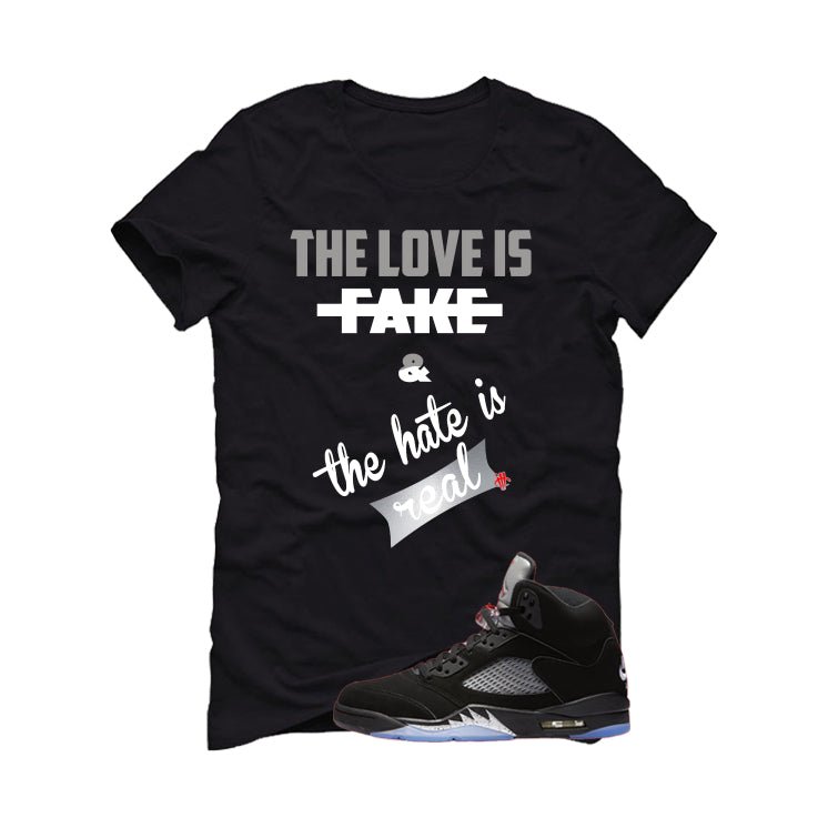 Air Jordan 5 Black Metallic Reimagined Black T-Shirt (Love is Fake)| illcurrency