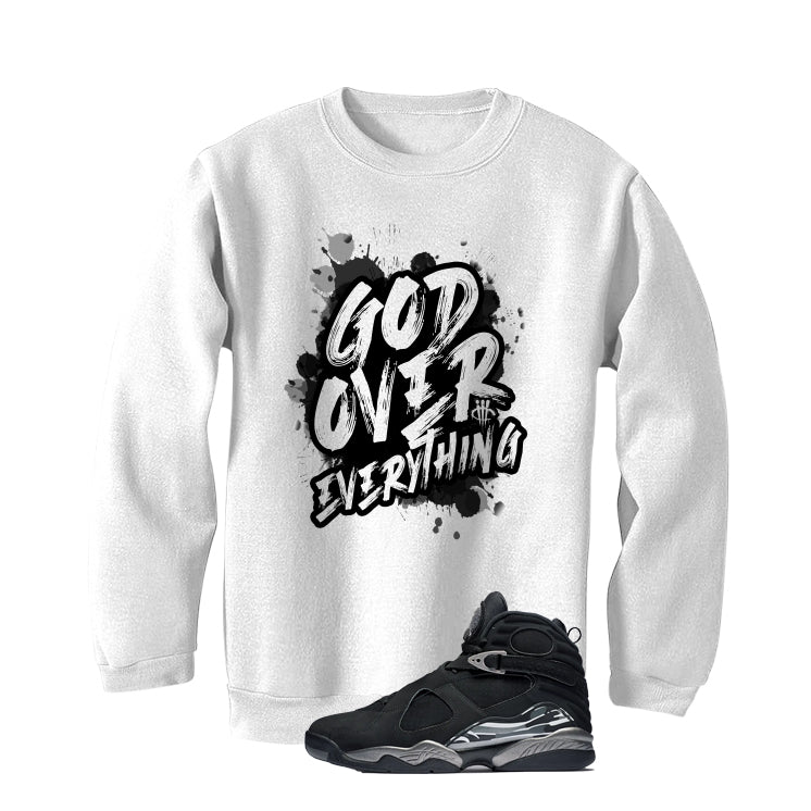 Air Jordan 8 Chrome Matching T-Shirt White T-Shirt (God Over Everything)| illcurrency