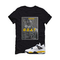 Air Jordan 4 Tour Yellow Matching T-Shirt Black T-Shirt (The City Of The Goat)| illcurrency