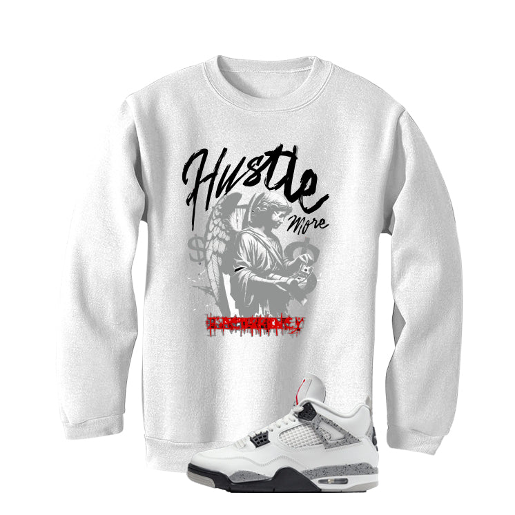 Air Jordan 4 White Cement White T-Shirt (Hustle More)| illcurrency