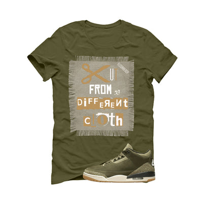 Air Jordan 3 Family Affair Matching T-Shirt, Sweatshirts & Hoodies Military Green T-Shirt (Cut from a different cloth)| illcurrency