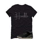 A Ma Maniere x Air Jordan 3 Black Black T-Shirt (Stay Humble)| illcurrency