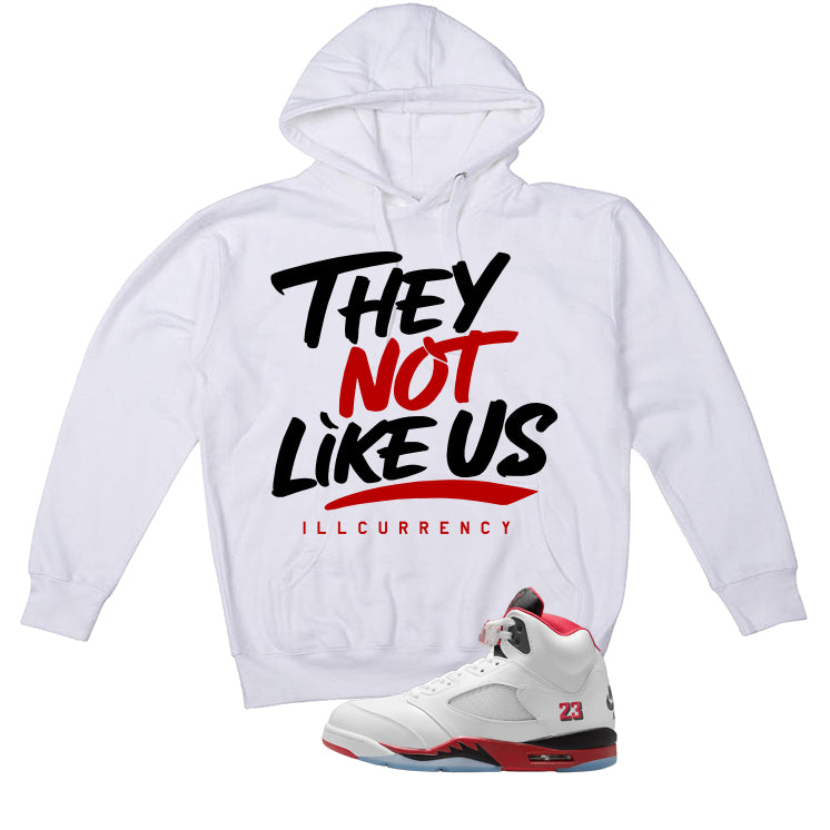 Air Jordan 5 Fire Red Black Tongue White T-Shirt (They not like us)| illcurrency