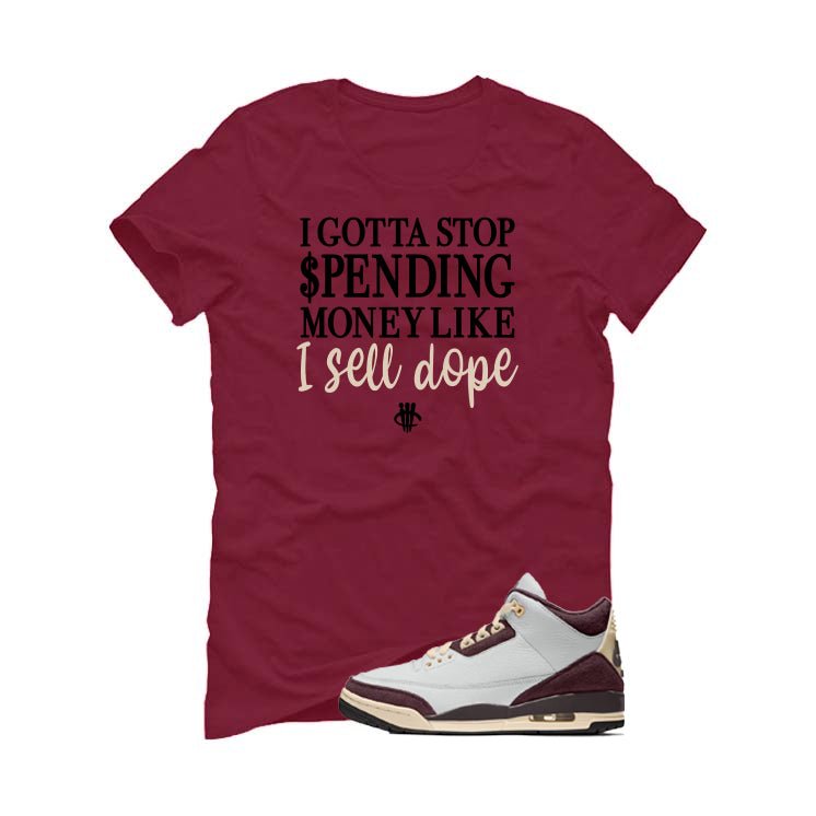 A Ma Maniere x Air Jordan 3 Burgundy Crush Maroon T-Shirt (STOP SPENDING MONEY)| illcurrency