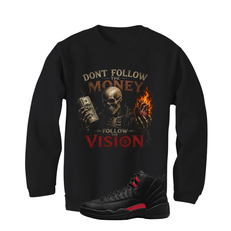 Air Jordan 12 Bloodline Matching T-Shirt, Sweatshirts, & Hoodies Black T-Shirt (Dont follow the money)| illcurrency