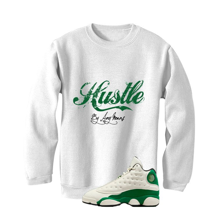 Air Jordan 13 GS Pine Green White T-Shirt (Hustle By Any Means)| illcurrency