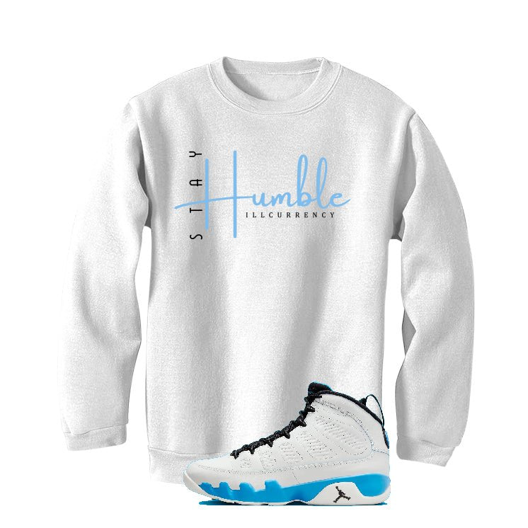 Air Jordan 9 “Powder Blue” | illcurrency White T-Shirt (Stay Humble)