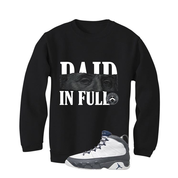 Air Jordan 9 Flint Grey Matching T-Shirt, Sweatshirts & Hoodies Black T-Shirt (Paid in Full)| illcurrency
